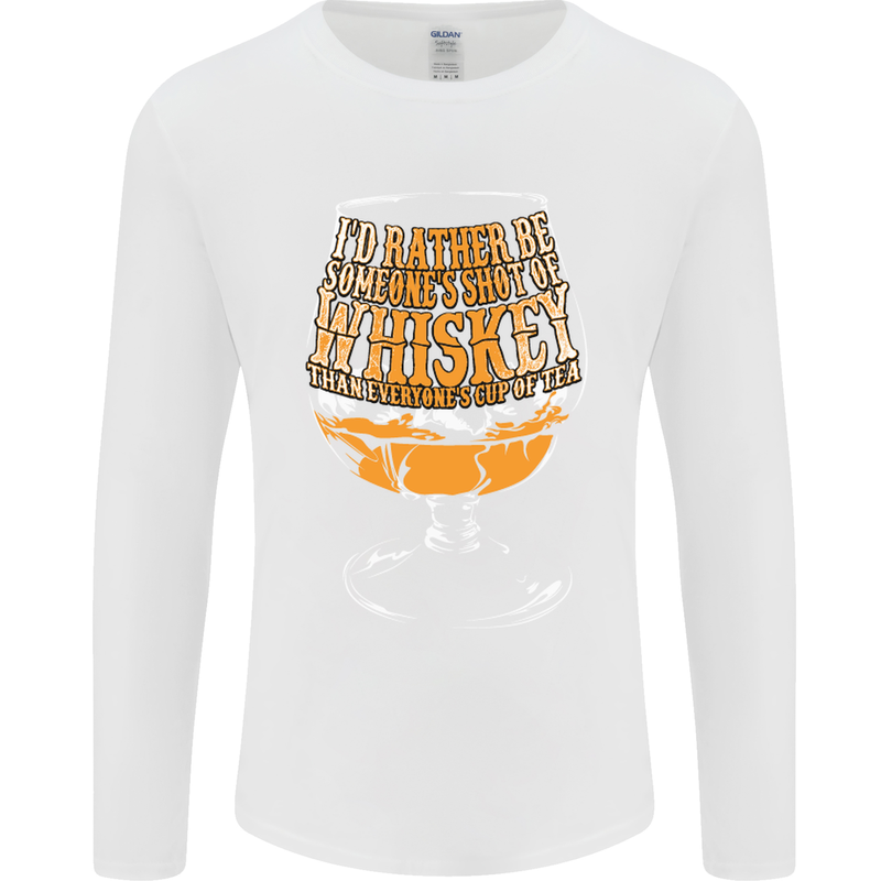 I'd Rather Be Someone's Whiskey Funny Mens Long Sleeve T-Shirt White