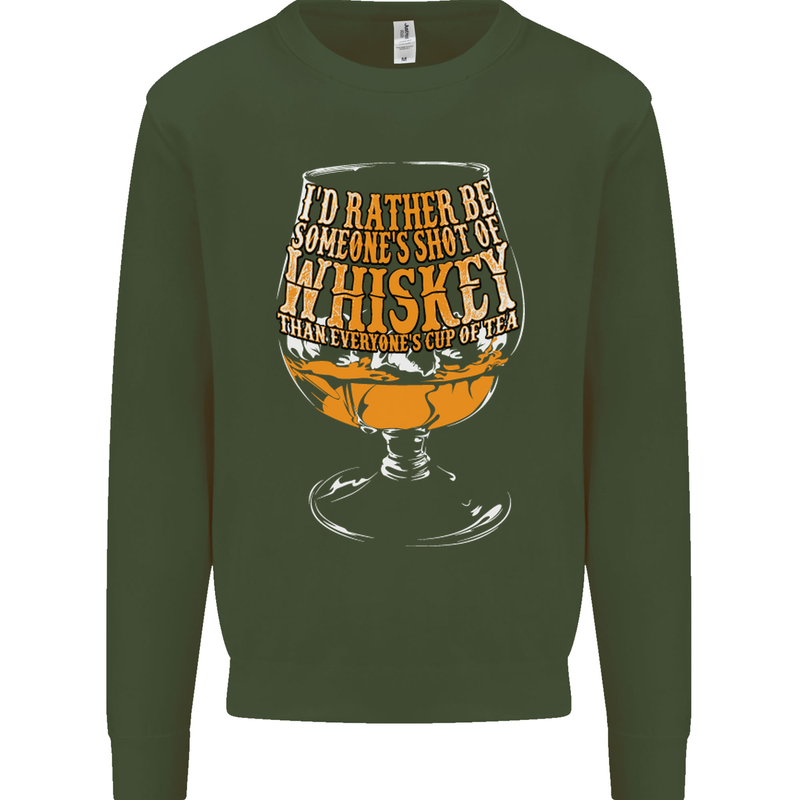 I'd Rather Be Someone's Whiskey Funny Mens Sweatshirt Jumper Forest Green