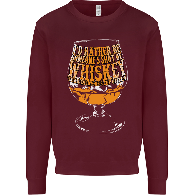 I'd Rather Be Someone's Whiskey Funny Mens Sweatshirt Jumper Maroon