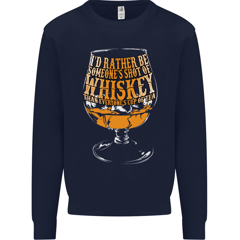 I'd Rather Be Someone's Whiskey Funny Mens Sweatshirt Jumper Navy Blue