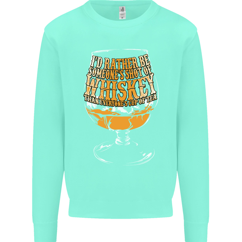 I'd Rather Be Someone's Whiskey Funny Mens Sweatshirt Jumper Peppermint