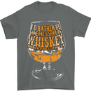 I'd Rather Be Someone's Whiskey Funny Mens T-Shirt Cotton Gildan Charcoal