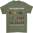I have Too Many Guitars Guitarist Acoustic Mens T-Shirt Cotton Gildan Military Green