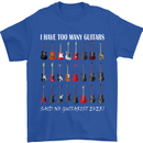 I have Too Many Guitars Guitarist Acoustic Mens T-Shirt Cotton Gildan Royal Blue