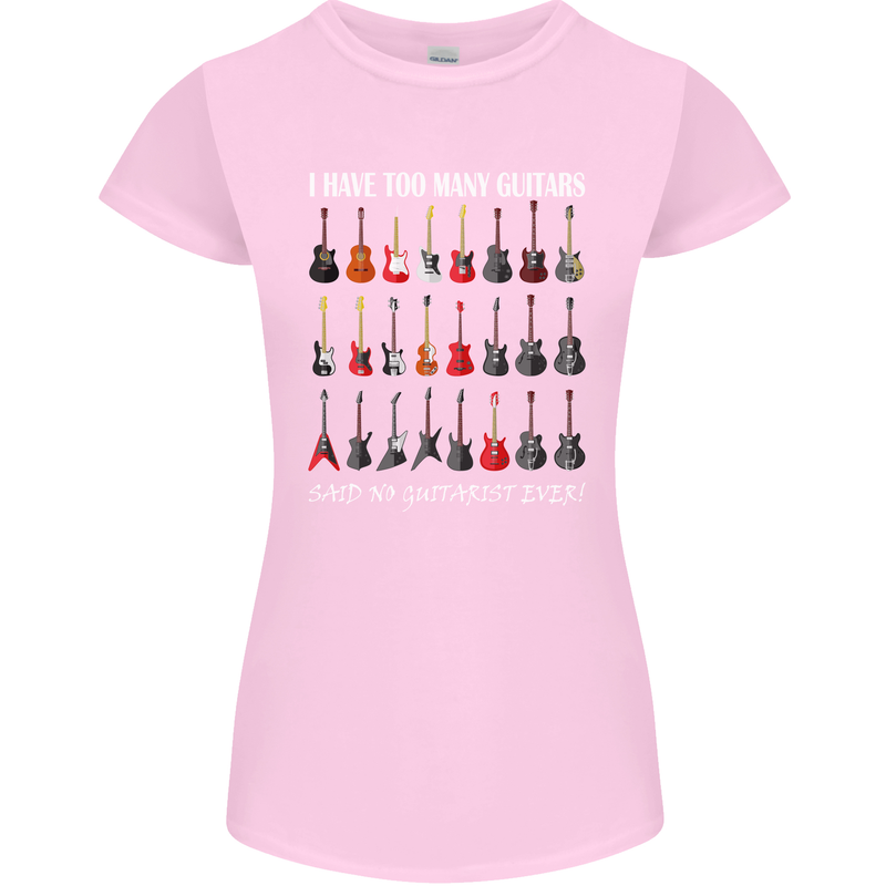 I have Too Many Guitars Guitarist Acoustic Womens Petite Cut T-Shirt Light Pink