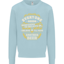 I'll Have Another Beer Funny Alcohol Mens Sweatshirt Jumper Light Blue