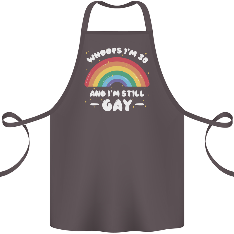 I'm 30 And I'm Still Gay LGBT Cotton Apron 100% Organic Dark Grey