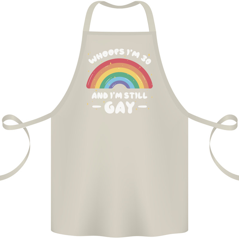 I'm 30 And I'm Still Gay LGBT Cotton Apron 100% Organic Natural