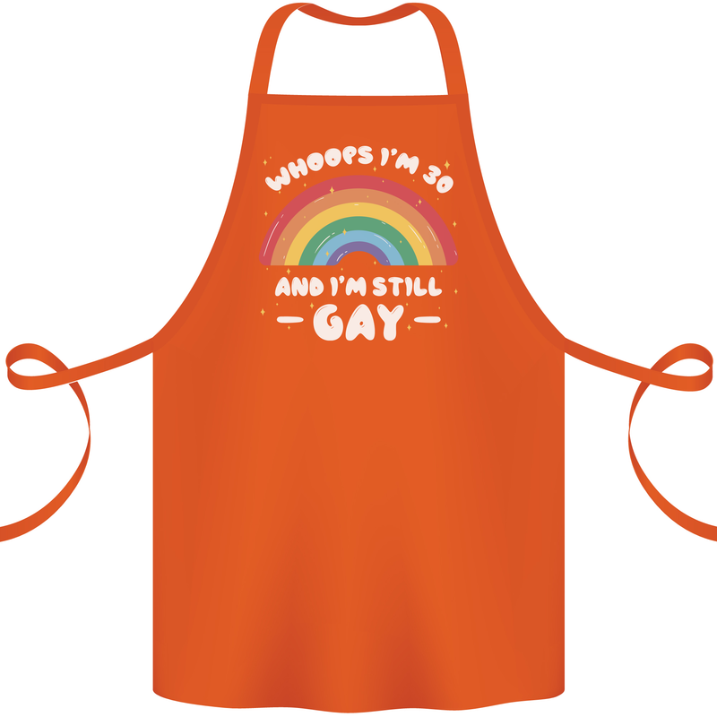 I'm 30 And I'm Still Gay LGBT Cotton Apron 100% Organic Orange