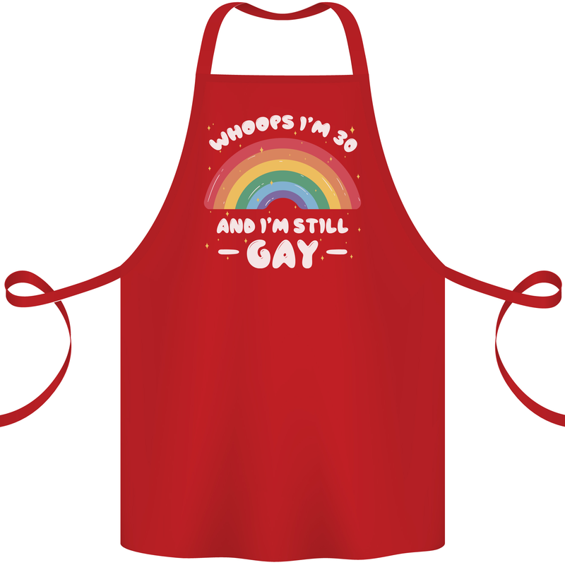 I'm 30 And I'm Still Gay LGBT Cotton Apron 100% Organic Red