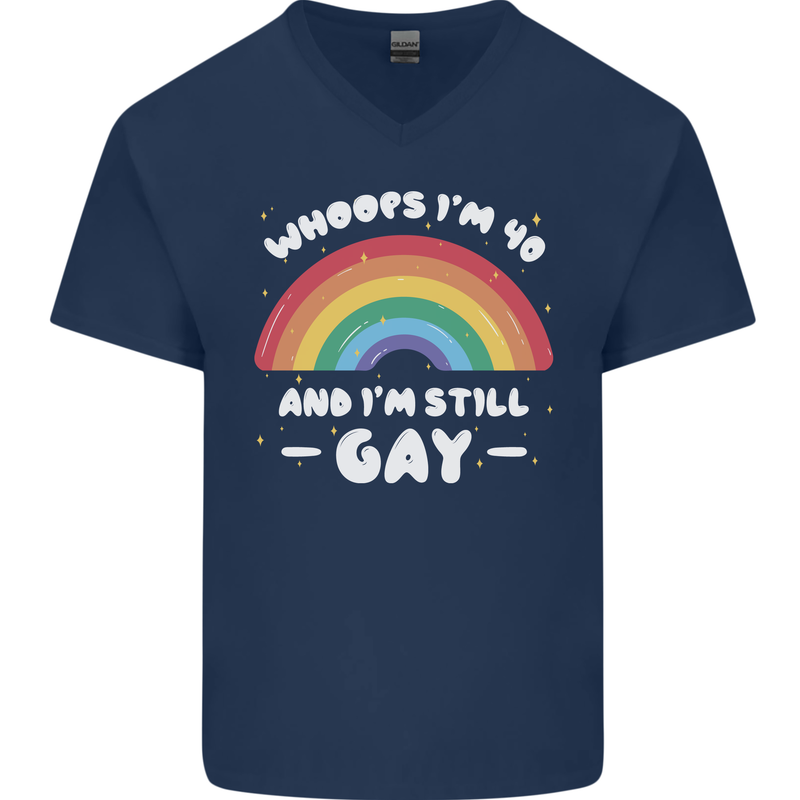 I'm 40 And I'm Still Gay LGBT Mens V-Neck Cotton T-Shirt Navy Blue
