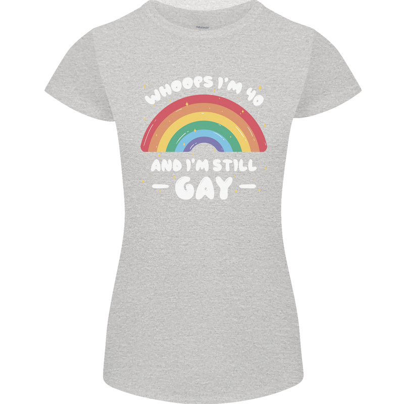 I'm 40 And I'm Still Gay LGBT Womens Petite Cut T-Shirt Sports Grey