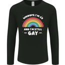 I'm 50 And I'm Still Gay LGBT Mens Long Sleeve T-Shirt Black