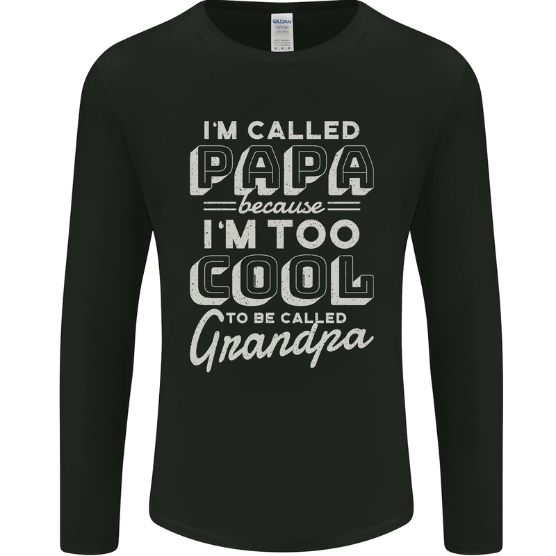 I'm Called Papa Grandparents Day Mens Long Sleeve T-Shirt Black