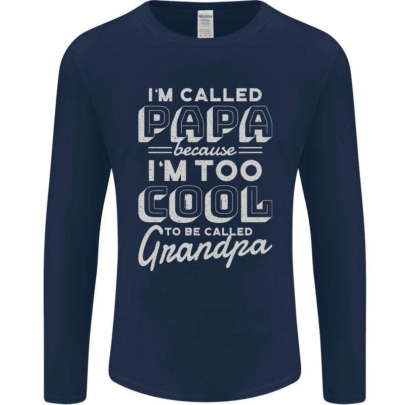 I'm Called Papa Grandparents Day Mens Long Sleeve T-Shirt Navy Blue