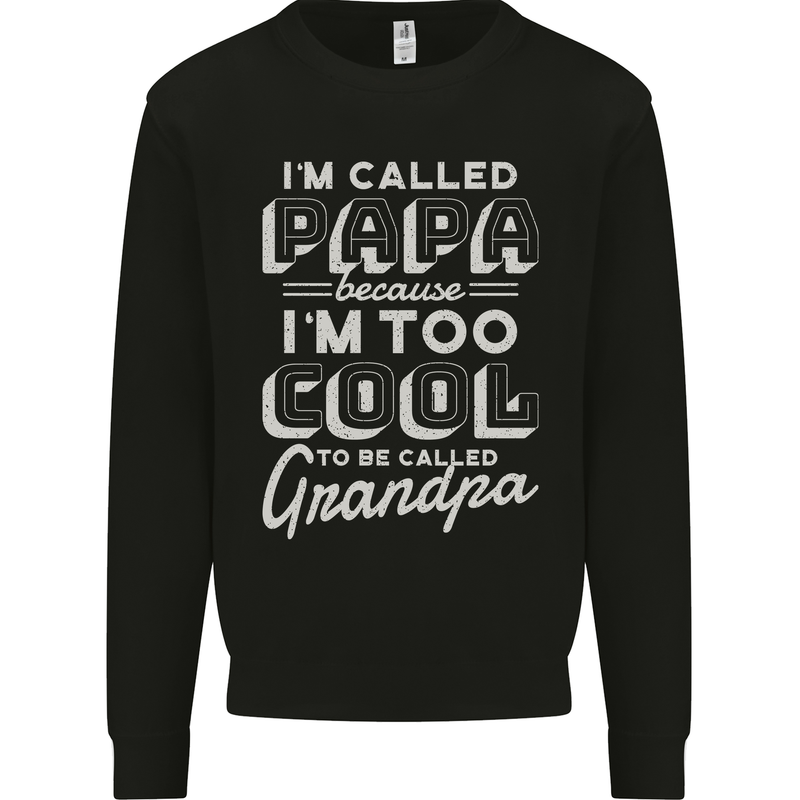 I'm Called Papa Grandparents Day Mens Sweatshirt Jumper Black