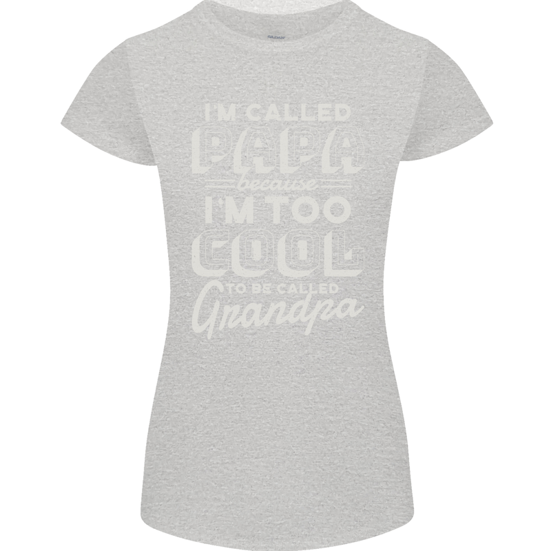 I'm Called Papa Grandparents Day Womens Petite Cut T-Shirt Sports Grey