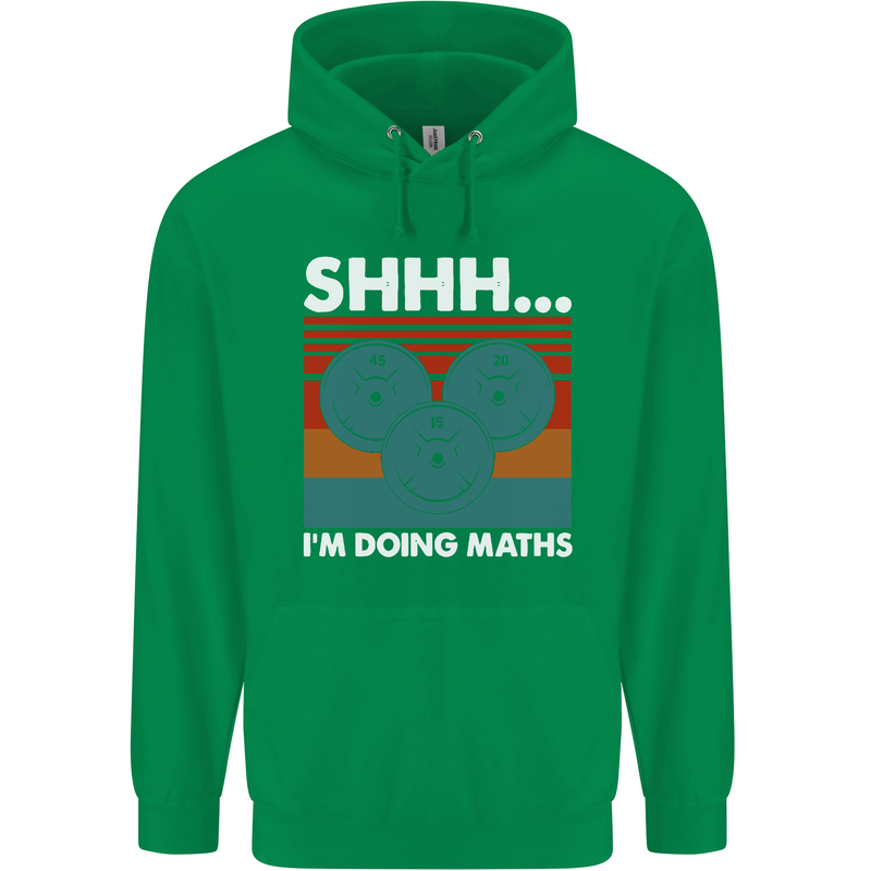 I'm Doing Maths Funny Gym Bodybuilding Mens 80% Cotton Hoodie Irish Green