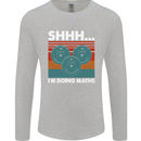 I'm Doing Maths Funny Gym Bodybuilding Mens Long Sleeve T-Shirt Sports Grey