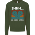 I'm Doing Maths Funny Gym Bodybuilding Mens Sweatshirt Jumper Forest Green