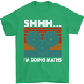I'm Doing Maths Funny Gym Bodybuilding Mens T-Shirt Cotton Gildan Irish Green
