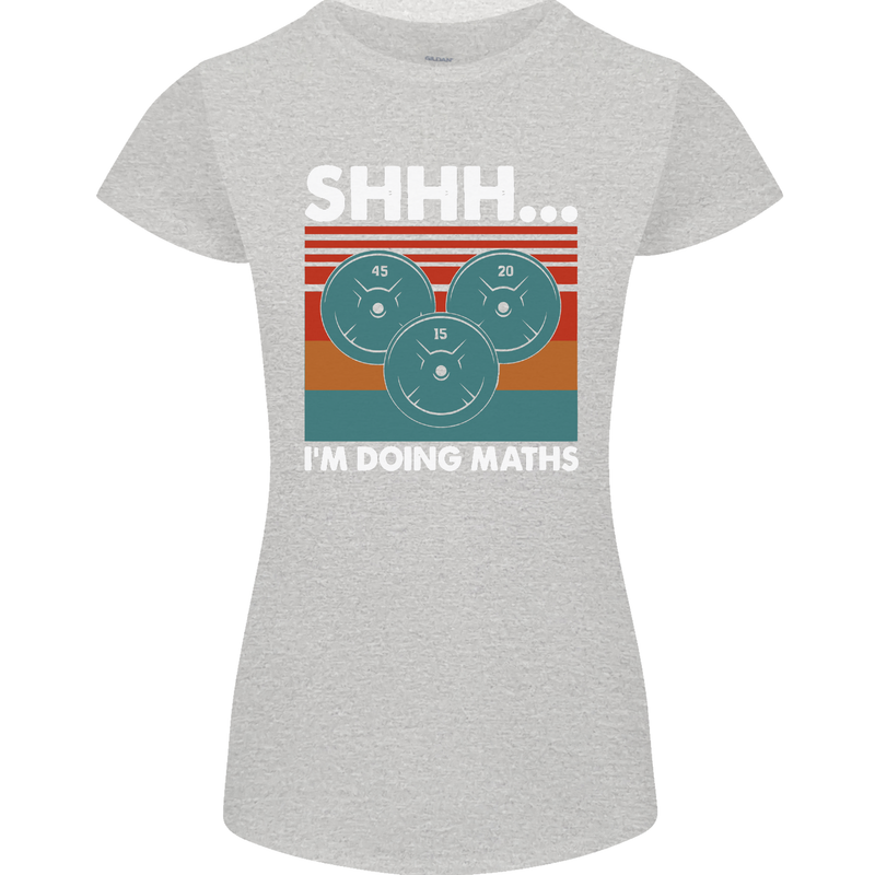 I'm Doing Maths Funny Gym Bodybuilding Womens Petite Cut T-Shirt Sports Grey