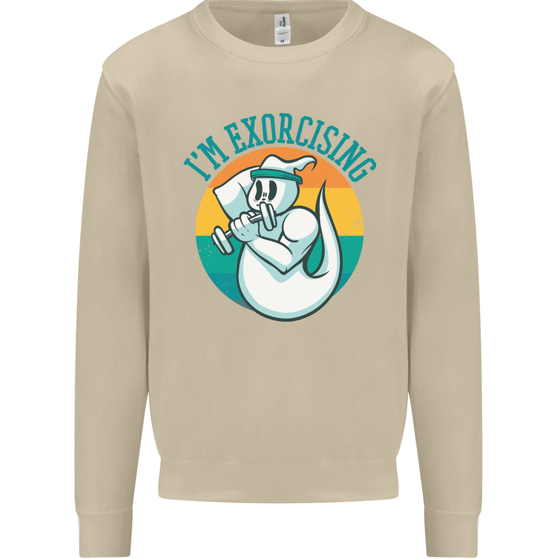 I'm Exorcising Funny Halloween Gym Fitness Mens Sweatshirt Jumper Sand