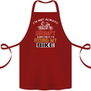 I'm Not Always Grumpy Biker Motorcycle Cotton Apron 100% Organic Maroon