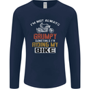 I'm Not Always Grumpy Biker Motorcycle Mens Long Sleeve T-Shirt Navy Blue