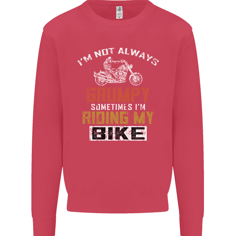 I'm Not Always Grumpy Biker Motorcycle Mens Sweatshirt Jumper Heliconia