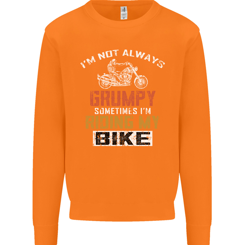 I'm Not Always Grumpy Biker Motorcycle Mens Sweatshirt Jumper Orange