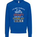 I'm Not Always Grumpy Biker Motorcycle Mens Sweatshirt Jumper Royal Blue