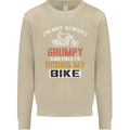 I'm Not Always Grumpy Biker Motorcycle Mens Sweatshirt Jumper Sand