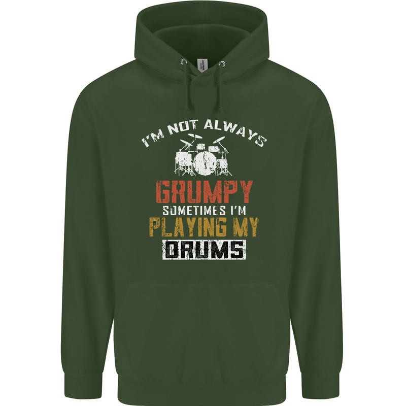 I'm Not Always Grumpy Drums Drummer Funny Childrens Kids Hoodie Forest Green