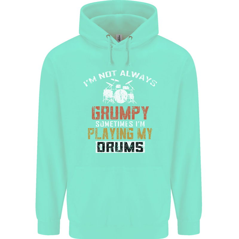 I'm Not Always Grumpy Drums Drummer Funny Childrens Kids Hoodie Peppermint