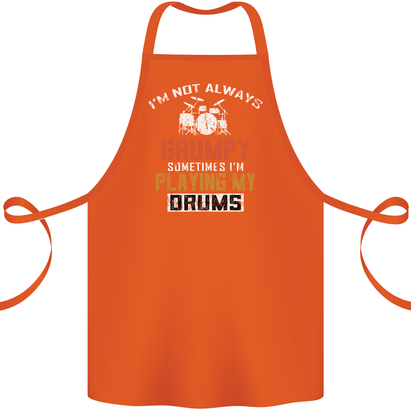 I'm Not Always Grumpy Drums Drummer Funny Cotton Apron 100% Organic Orange