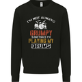 I'm Not Always Grumpy Drums Drummer Funny Kids Sweatshirt Jumper Black