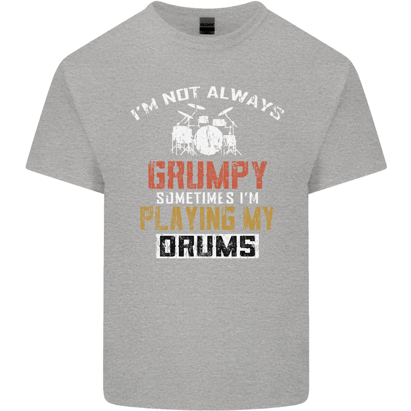I'm Not Always Grumpy Drums Drummer Funny Kids T-Shirt Childrens Sports Grey