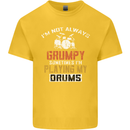 I'm Not Always Grumpy Drums Drummer Funny Kids T-Shirt Childrens Yellow