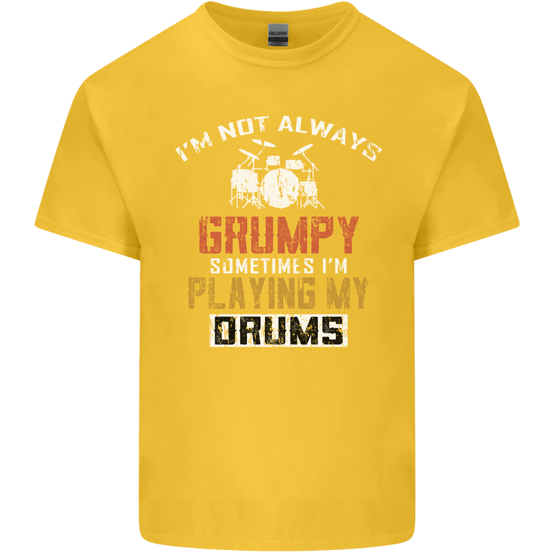 I'm Not Always Grumpy Drums Drummer Funny Kids T-Shirt Childrens Yellow
