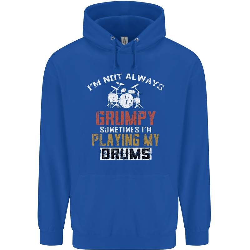 I'm Not Always Grumpy Drums Drummer Funny Mens 80% Cotton Hoodie Royal Blue
