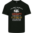 I'm Not Always Grumpy Drums Drummer Funny Mens Cotton T-Shirt Tee Top Black