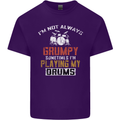 I'm Not Always Grumpy Drums Drummer Funny Mens Cotton T-Shirt Tee Top Purple