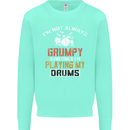 I'm Not Always Grumpy Drums Drummer Funny Mens Sweatshirt Jumper Peppermint