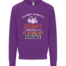I'm Not Always Grumpy Drums Drummer Funny Mens Sweatshirt Jumper Purple