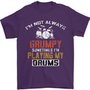I'm Not Always Grumpy Drums Drummer Funny Mens T-Shirt Cotton Gildan Purple