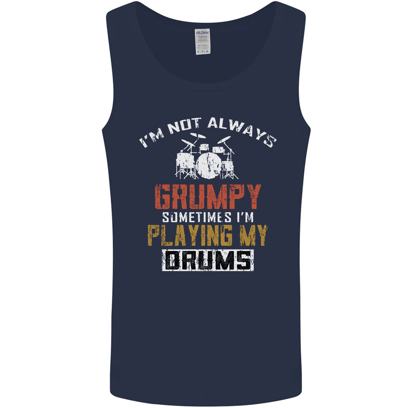 I'm Not Always Grumpy Drums Drummer Funny Mens Vest Tank Top Navy Blue