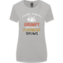 I'm Not Always Grumpy Drums Drummer Funny Womens Wider Cut T-Shirt Sports Grey