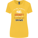I'm Not Always Grumpy Drums Drummer Funny Womens Wider Cut T-Shirt Yellow