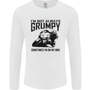 I'm Not Always Grumpy Motorbike Biker Funny Mens Long Sleeve T-Shirt White